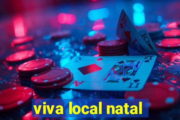 viva local natal